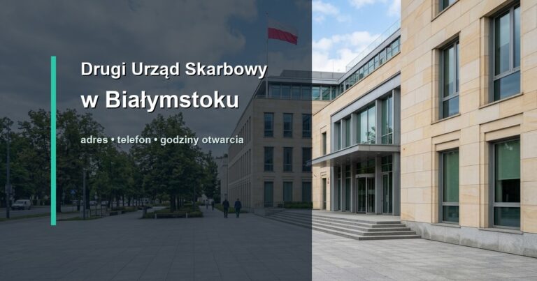 Drugi Urząd Skarbowy w Białymstoku w Białymstoku – adres, telefon, godziny otwarcia, mapa dojazdu