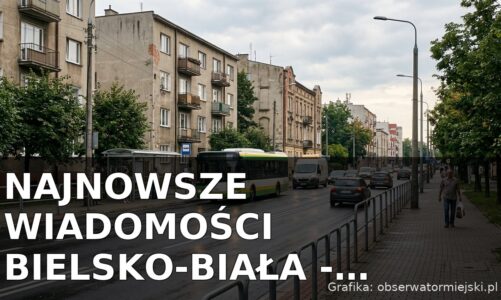 Najnowsze wiadomości Bielsko-Biała – Czwartek 06.08.2026