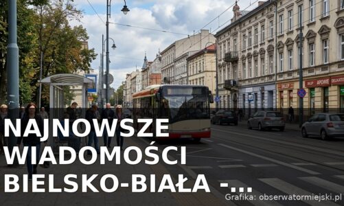 Najnowsze wiadomości Bielsko-Biała – Wtorek 08.09.2026