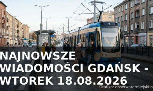 Najnowsze wiadomości Gdańsk – Wtorek 18.08.2026