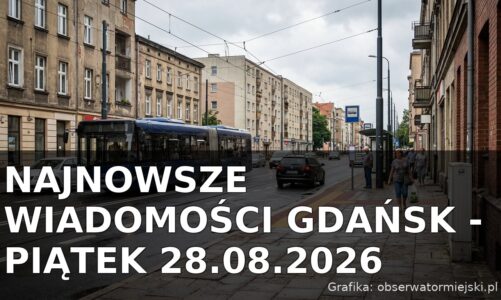 Najnowsze wiadomości Gdańsk – Piątek 28.08.2026