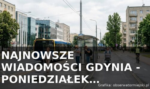 Najnowsze wiadomości Gdynia – Poniedziałek 20.07.2026