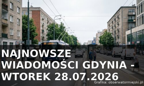 Najnowsze wiadomości Gdynia – Wtorek 28.07.2026