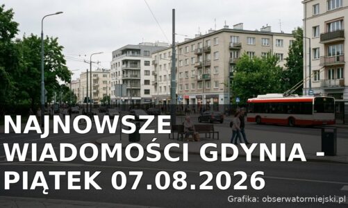 Najnowsze wiadomości Gdynia – Piątek 07.08.2026