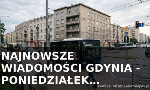 Najnowsze wiadomości Gdynia – Poniedziałek 31.08.2026