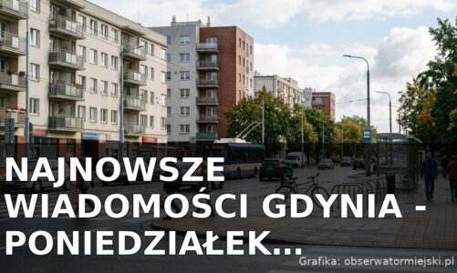 Najnowsze wiadomości Gdynia – Poniedziałek 07.09.2026
