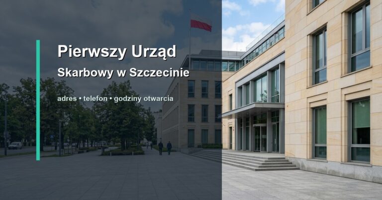 Pierwszy Urząd Skarbowy w Szczecinie w Szczecinie – adres, telefon, godziny otwarcia, mapa dojazdu