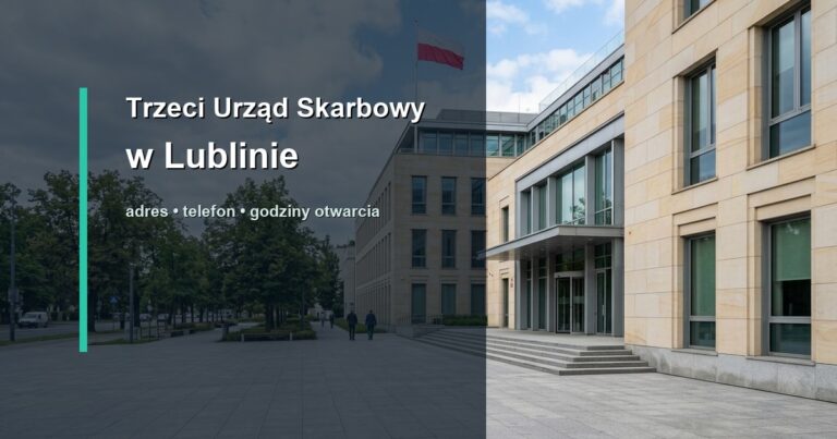 Trzeci Urząd Skarbowy w Lublinie w Lublinie – adres, telefon, godziny otwarcia, mapa dojazdu
