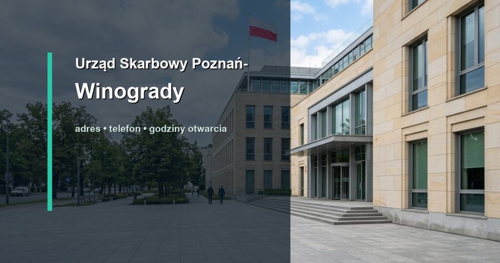 Urząd Skarbowy Poznań- Winogrady w Poznaniu – adres, telefon, godziny otwarcia, mapa dojazdu