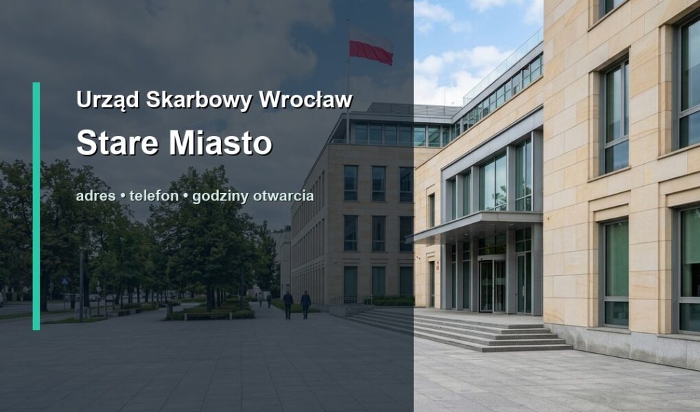 Urząd Skarbowy Wrocław Stare Miasto we Wrocławiu – adres, telefon, godziny otwarcia, mapa dojazdu