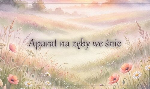 Aparat na zęby we śnie
