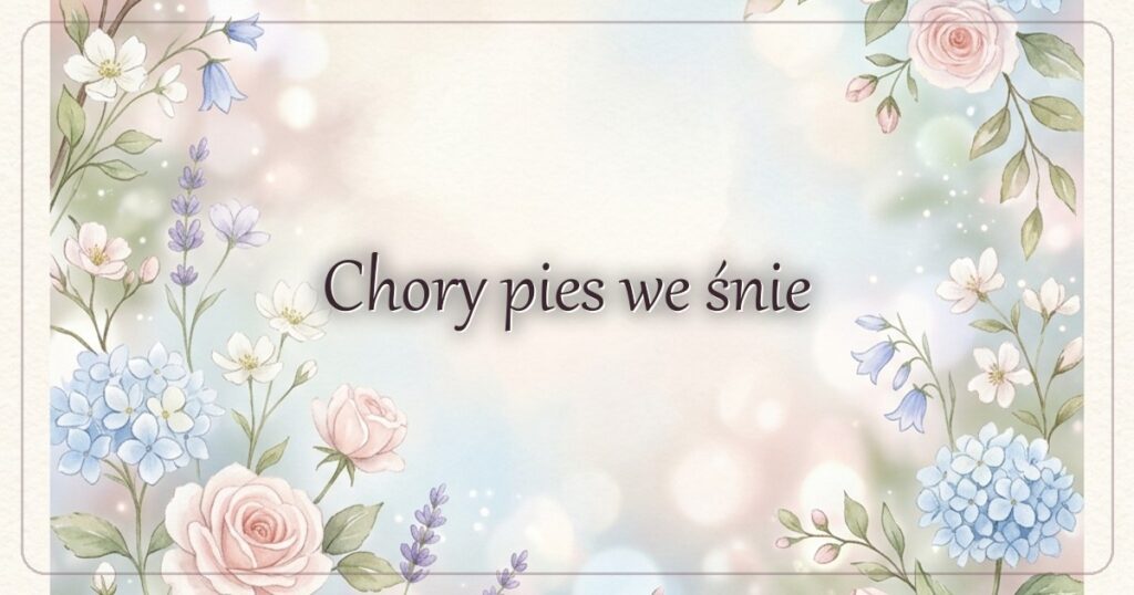 Chory pies we śnie