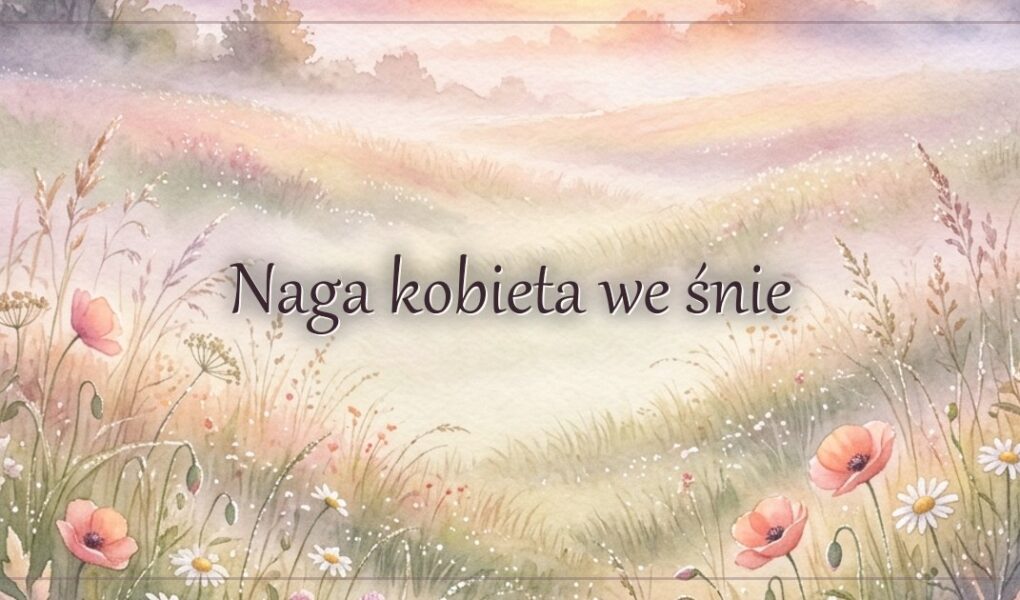 Naga kobieta we śnie