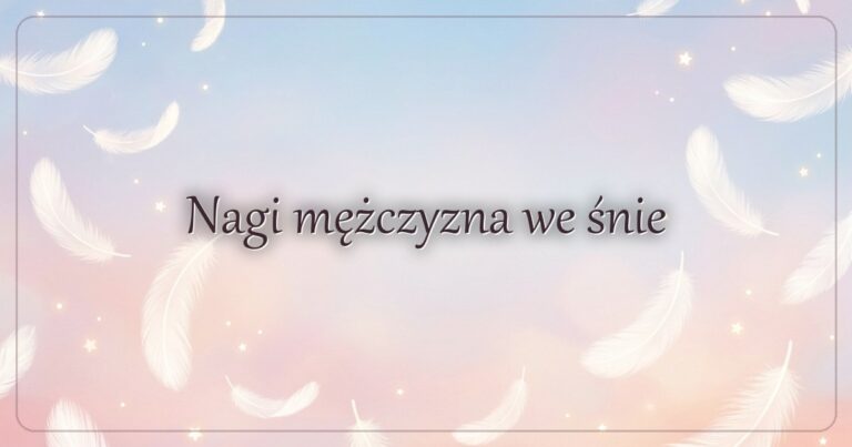 Nagi mężczyzna we śnie