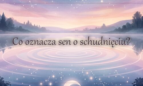 Co oznacza sen o schudnięciu?
