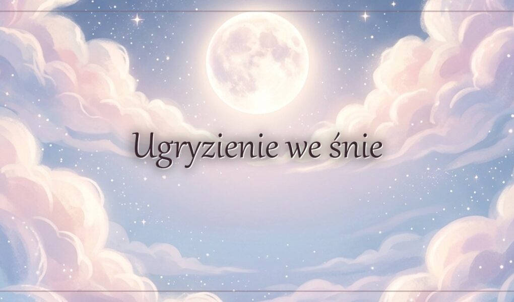 Ugryzienie we śnie