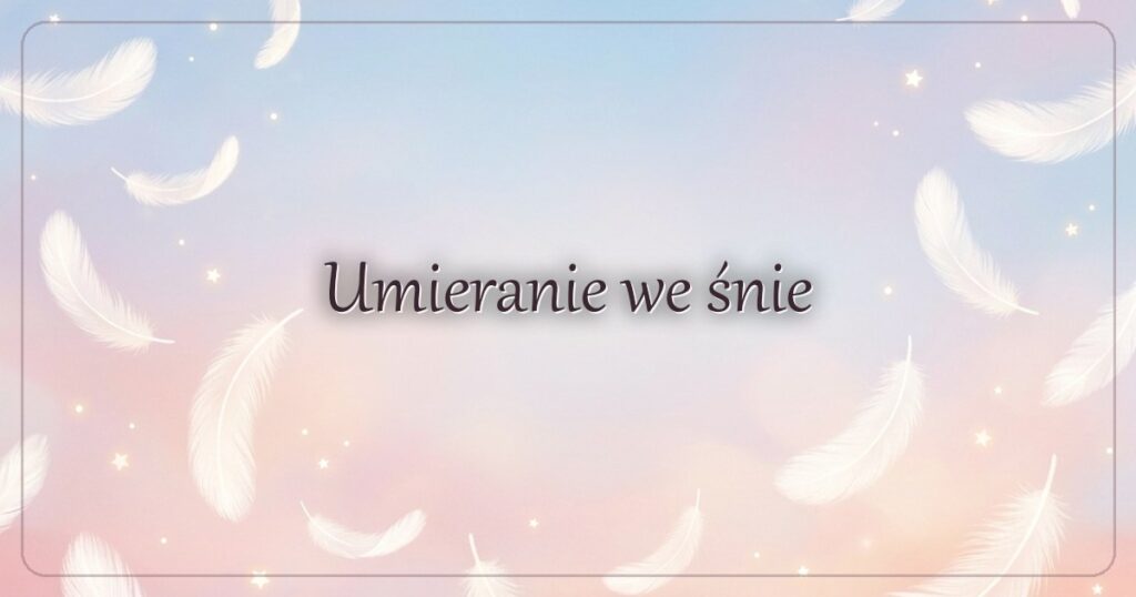 Umieranie we śnie