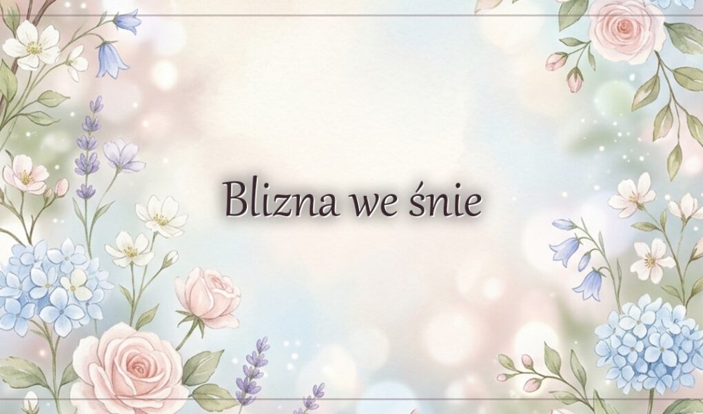 Blizna we śnie
