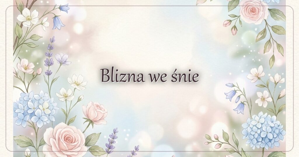 Blizna we śnie