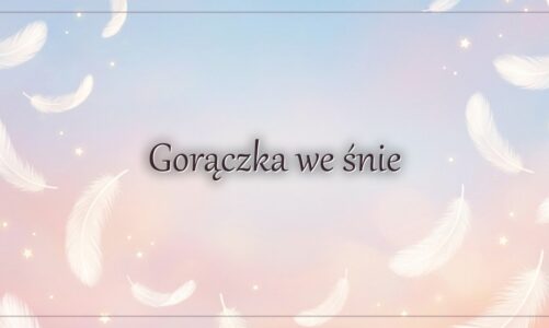 Gorączka we śnie