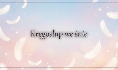 Kręgosłup we śnie