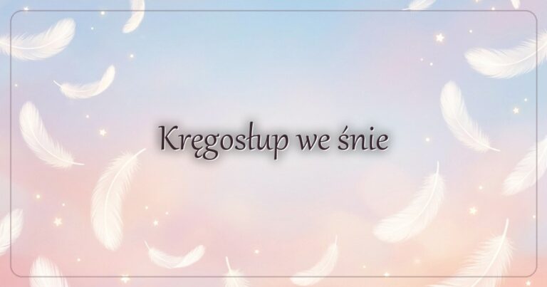 Kręgosłup we śnie