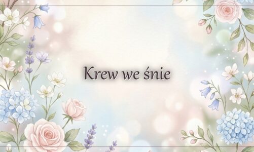 Krew we śnie – znaczenie i symbolika