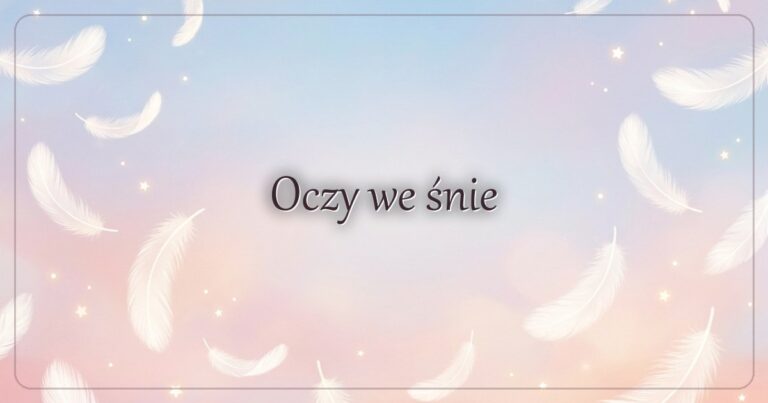 Oczy we śnie