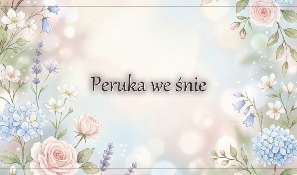 Peruka we śnie