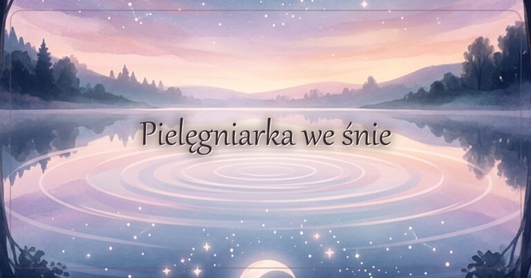 Pielęgniarka we śnie