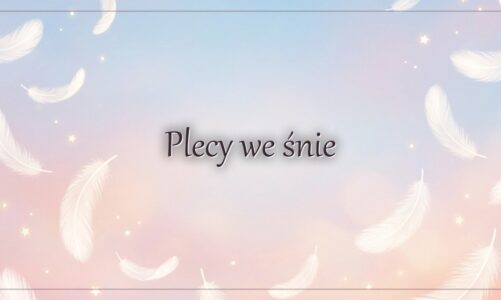 Plecy we śnie – znaczenie