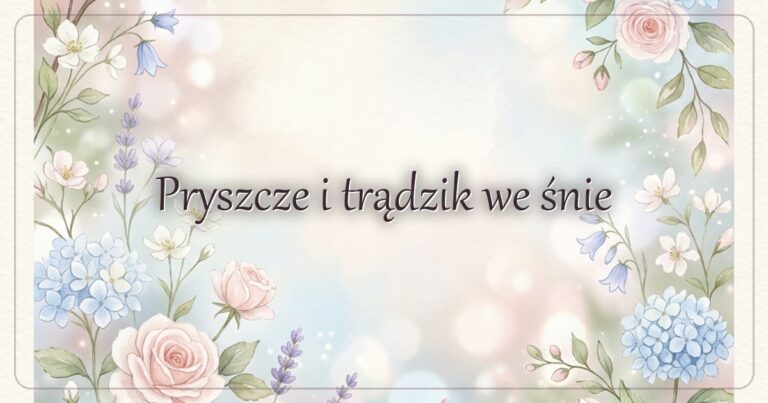 Pryszcze i trądzik we śnie