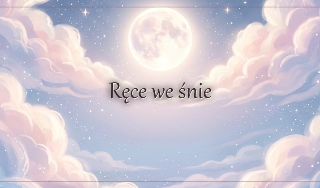 Ręce we śnie