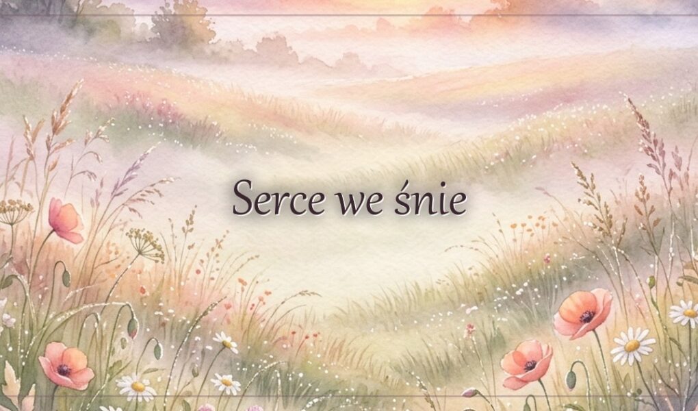 Serce we śnie – znaczenie i symbolika