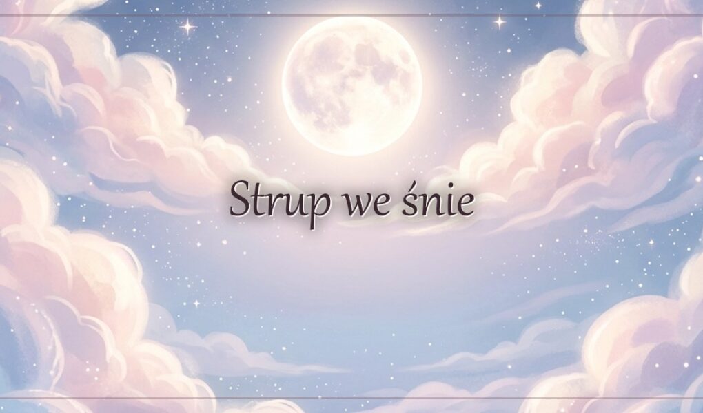 Strup we śnie