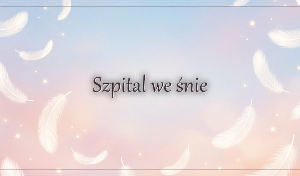Szpital we śnie