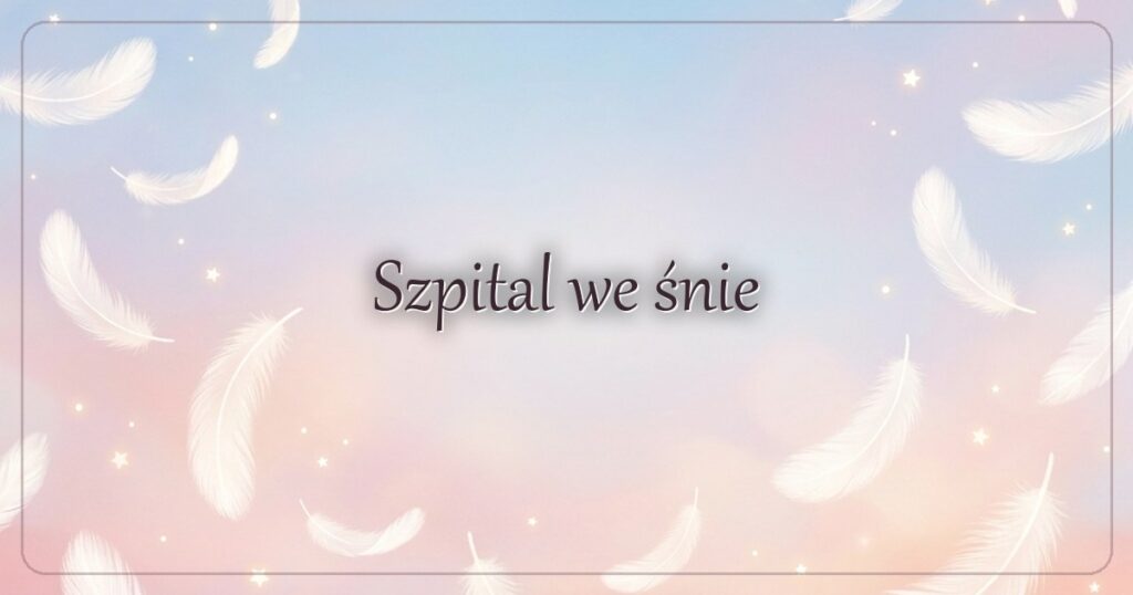 Szpital we śnie