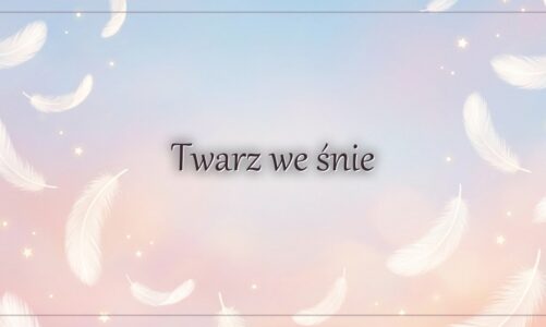 Twarz we śnie