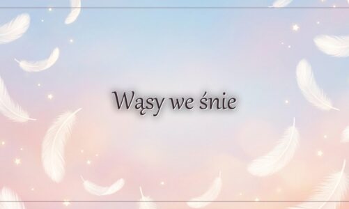 Wąsy we śnie
