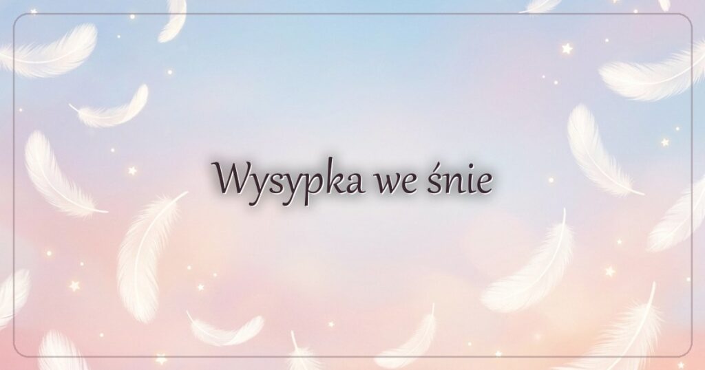 Wysypka we śnie
