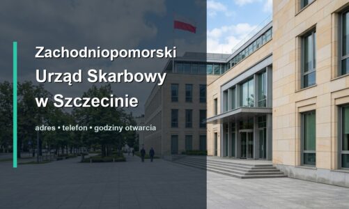 Zachodniopomorski Urząd Skarbowy w Szczecinie – adres, telefon, godziny otwarcia